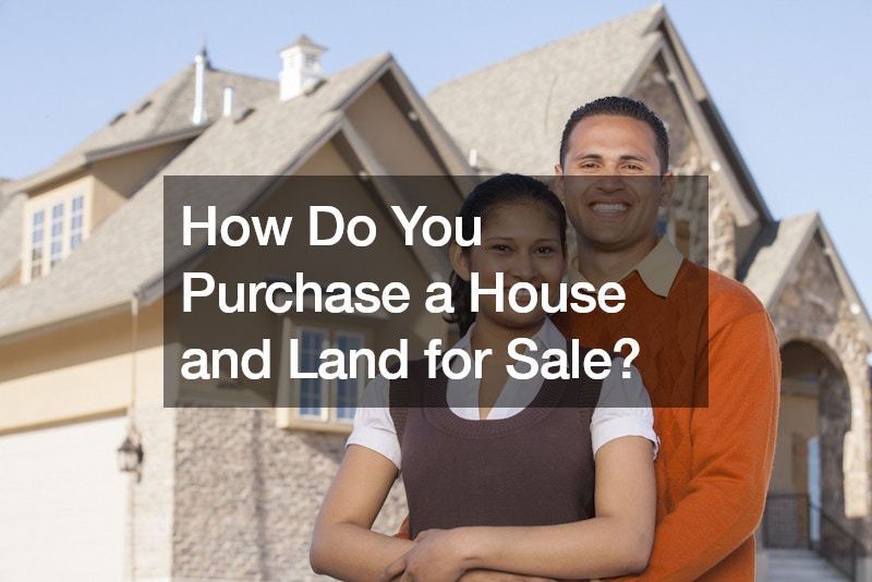How Do You Purchase a House and Land for Sale?