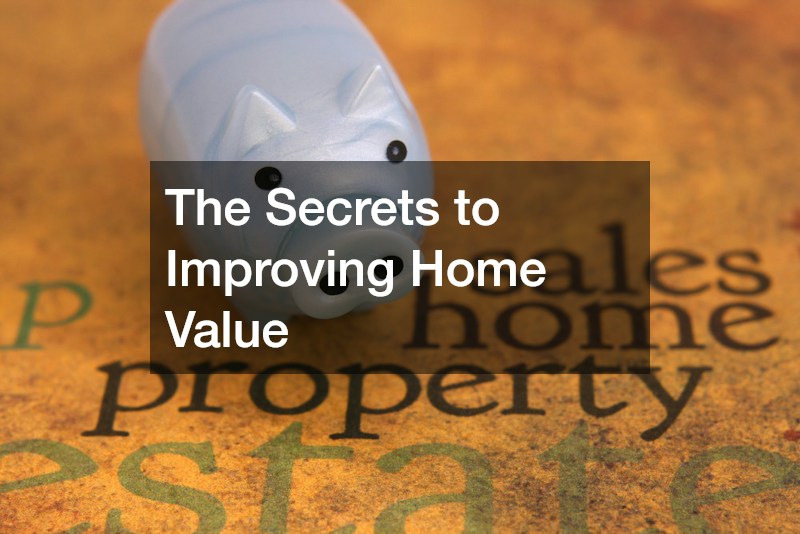 The Secrets to Improving Home Value